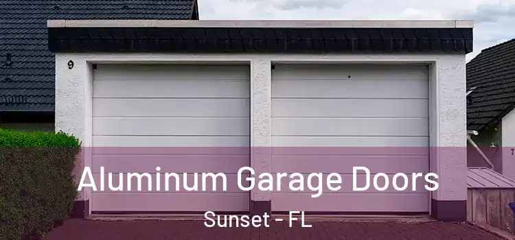  Aluminum Garage Doors Sunset - FL
