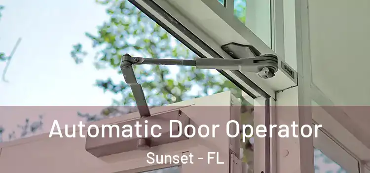  Automatic Door Operator Sunset - FL
