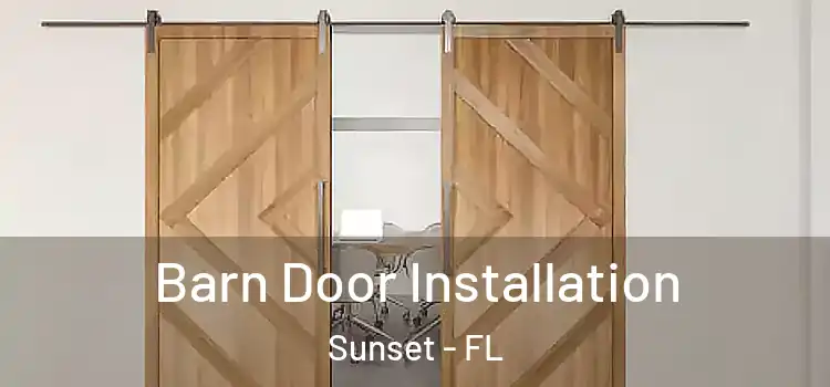 Barn Door Installation Sunset - FL