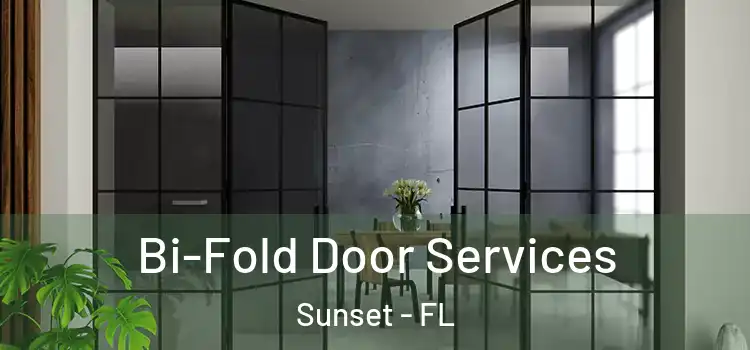  Bi-Fold Door Services Sunset - FL
