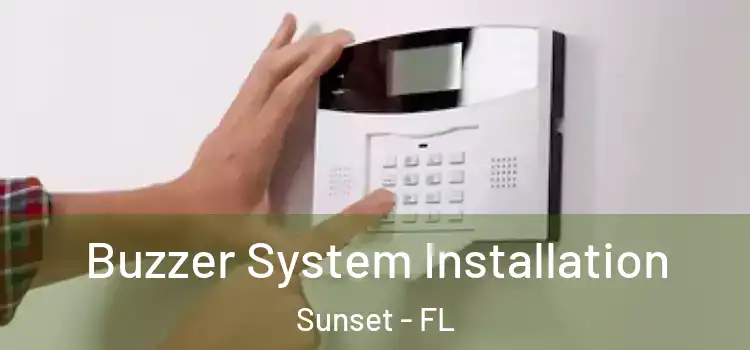  Buzzer System Installation Sunset - FL