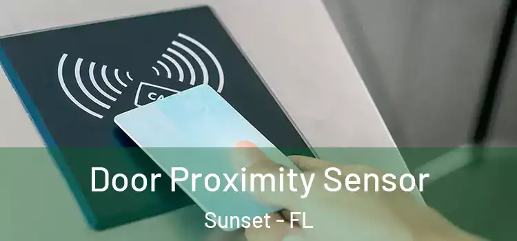  Door Proximity Sensor Sunset - FL