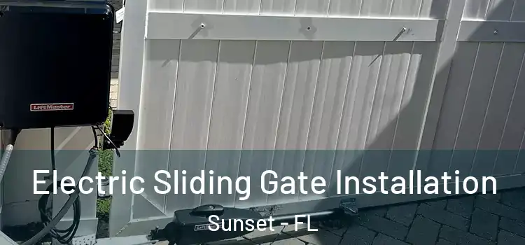  Electric Sliding Gate Installation Sunset - FL
