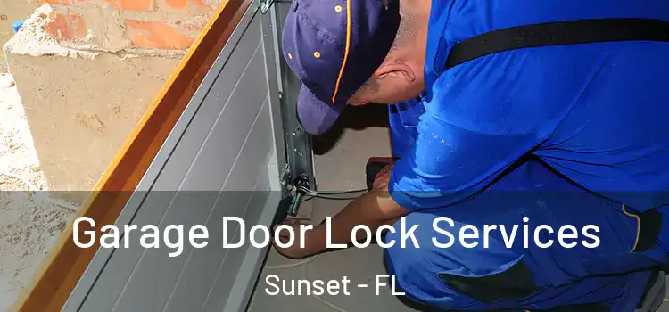  Garage Door Lock Services Sunset - FL