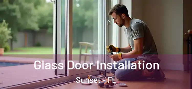  Glass Door Installation Sunset - FL