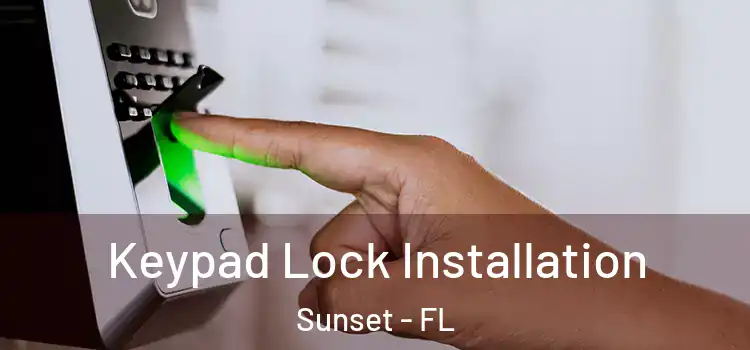  Keypad Lock Installation Sunset - FL