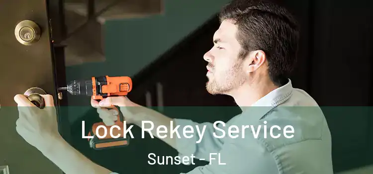  Lock Rekey Service Sunset - FL