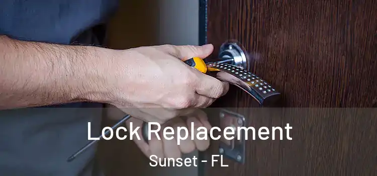  Lock Replacement Sunset - FL