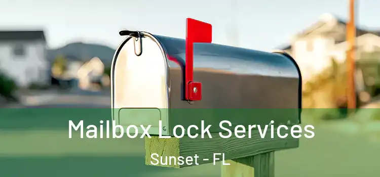  Mailbox Lock Services Sunset - FL