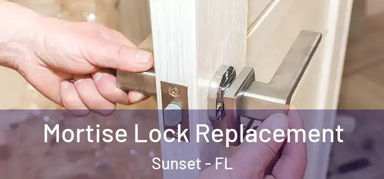  Mortise Lock Replacement Sunset - FL