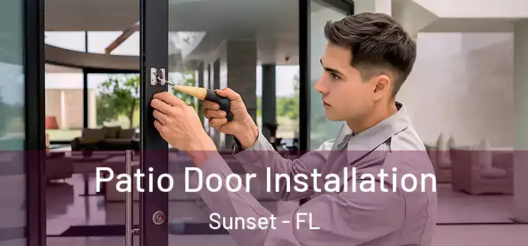  Patio Door Installation Sunset - FL