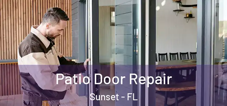  Patio Door Repair Sunset - FL
