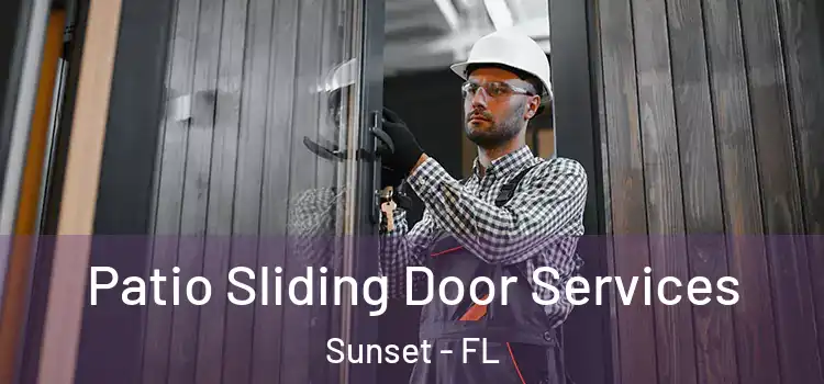  Patio Sliding Door Services Sunset - FL