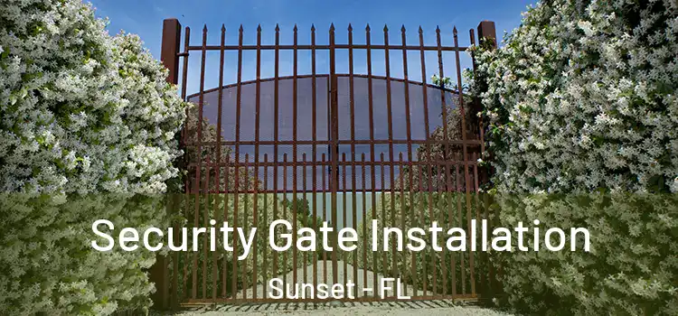  Security Gate Installation Sunset - FL