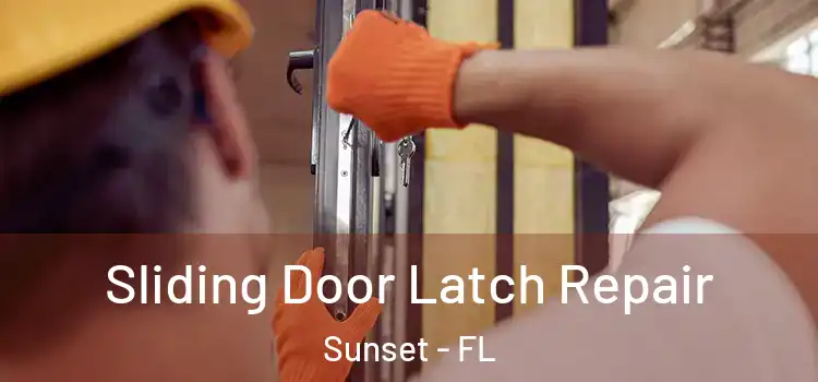  Sliding Door Latch Repair Sunset - FL