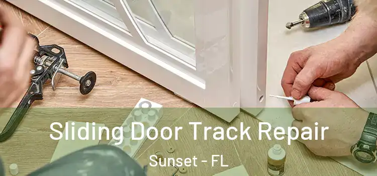  Sliding Door Track Repair Sunset - FL
