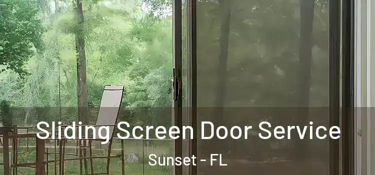  Sliding Screen Door Service Sunset - FL