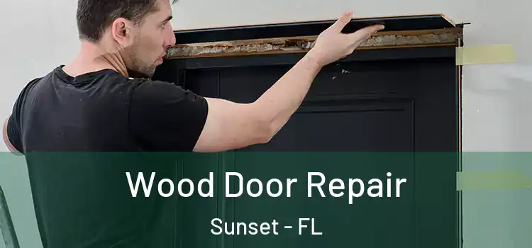  Wood Door Repair Sunset - FL